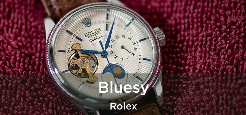  Bluesy Rolex