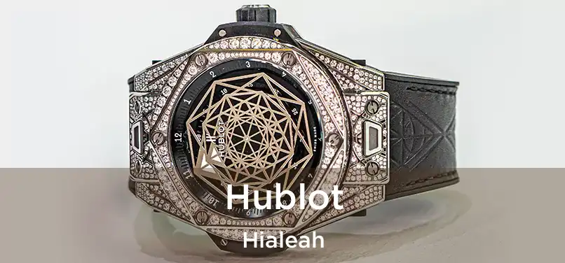  Hublot Hialeah