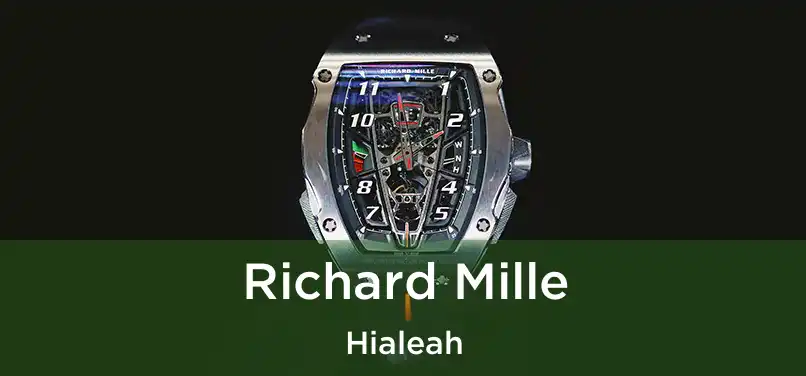  Richard Mille Hialeah
