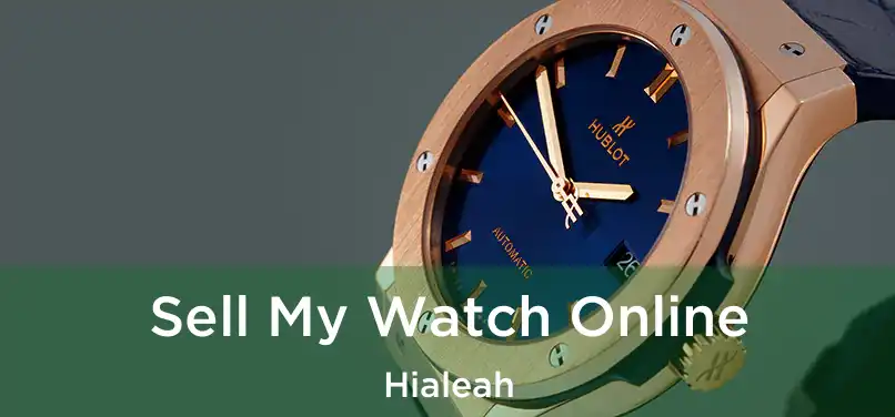  Sell My Watch Online Hialeah