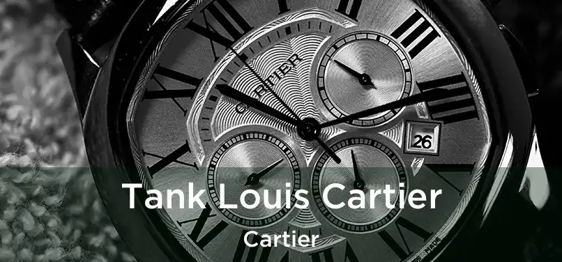  Tank Louis Cartier Cartier