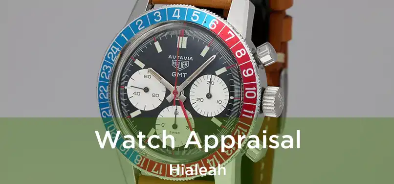  Watch Appraisal Hialeah