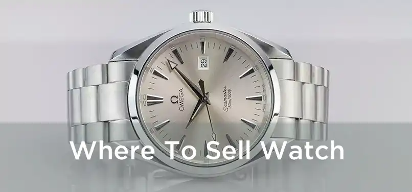  Where To Sell Watch 